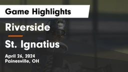 Riverside  vs St. Ignatius Game Highlights - April 26, 2024