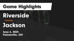 Riverside  vs Jackson  Game Highlights - May 23, 2024