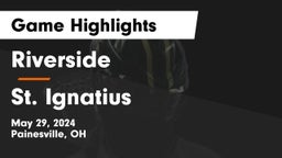 Riverside  vs St. Ignatius Game Highlights - May 29, 2024