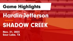 Hardin-Jefferson  vs SHADOW CREEK Game Highlights - Nov. 21, 2023