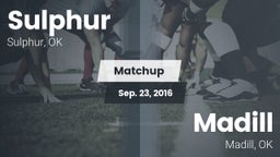 Matchup: Sulphur vs. Madill  2016