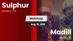 Matchup: Sulphur vs. Madill  2018