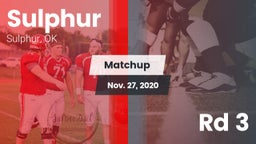 Matchup: Sulphur vs. Rd 3 2020