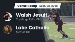 Recap: Walsh Jesuit  vs. Lake Catholic  2018