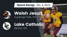 Recap: Walsh Jesuit  vs. Lake Catholic  2019