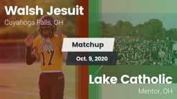 Matchup: Walsh Jesuit vs. Lake Catholic  2020