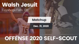 Matchup: Walsh Jesuit vs. OFFENSE 2020 SELF-SCOUT 2020