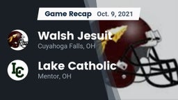 Recap: Walsh Jesuit  vs. Lake Catholic  2021