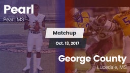 Matchup: Pearl  vs. George County  2017