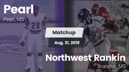 Matchup: Pearl  vs. Northwest Rankin  2018