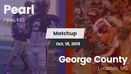 Matchup: Pearl  vs. George County  2019