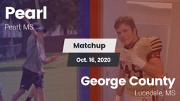 Matchup: Pearl  vs. George County  2020