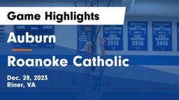 Auburn  vs Roanoke Catholic  Game Highlights - Dec. 28, 2023