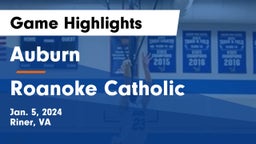 Auburn  vs Roanoke Catholic  Game Highlights - Jan. 5, 2024