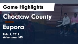 Choctaw County  vs Eupora  Game Highlights - Feb. 7, 2019
