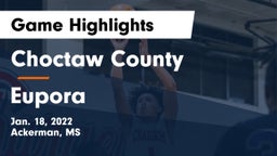 Choctaw County  vs Eupora  Game Highlights - Jan. 18, 2022