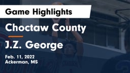 Choctaw County  vs J.Z. George  Game Highlights - Feb. 11, 2022