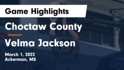 Choctaw County  vs Velma Jackson  Game Highlights - March 1, 2022