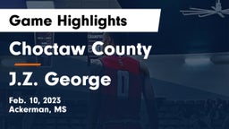 Choctaw County  vs J.Z. George  Game Highlights - Feb. 10, 2023