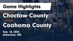 Choctaw County  vs Coahoma County Game Highlights - Feb. 18, 2023