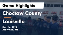 Choctaw County  vs Louisville  Game Highlights - Dec. 16, 2023
