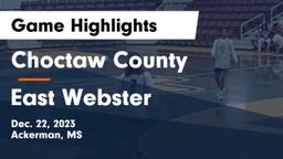 Choctaw County  vs East Webster  Game Highlights - Dec. 22, 2023