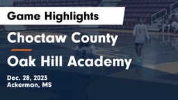 Choctaw County  vs Oak Hill Academy  Game Highlights - Dec. 28, 2023