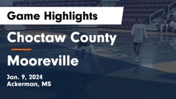 Choctaw County  vs Mooreville  Game Highlights - Jan. 9, 2024