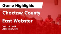 Choctaw County  vs East Webster Game Highlights - Jan. 28, 2019