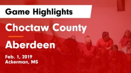 Choctaw County  vs Aberdeen  Game Highlights - Feb. 1, 2019