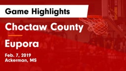 Choctaw County  vs Eupora Game Highlights - Feb. 7, 2019