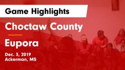 Choctaw County  vs Eupora Game Highlights - Dec. 3, 2019