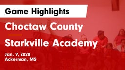 Choctaw County  vs Starkville Academy Game Highlights - Jan. 9, 2020