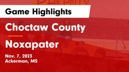 Choctaw County  vs Noxapater  Game Highlights - Nov. 7, 2023