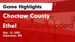 Choctaw County  vs Ethel  Game Highlights - Dec. 12, 2023