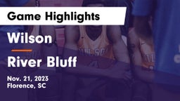 Wilson  vs River Bluff  Game Highlights - Nov. 21, 2023