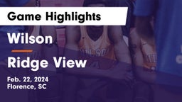Wilson  vs Ridge View  Game Highlights - Feb. 22, 2024