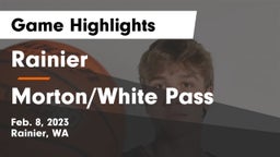Rainier  vs Morton/White Pass  Game Highlights - Feb. 8, 2023