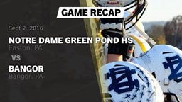 Recap: Notre Dame Green Pond HS vs. Bangor  2016