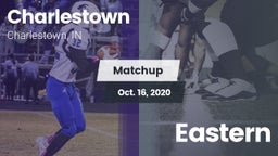 Matchup: Charlestown vs. Eastern 2020