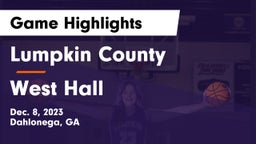Lumpkin County  vs West Hall  Game Highlights - Dec. 8, 2023