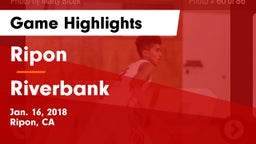 Ripon  vs Riverbank  Game Highlights - Jan. 16, 2018