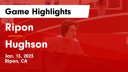 Ripon  vs Hughson  Game Highlights - Jan. 13, 2023