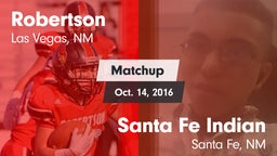 Matchup: Robertson vs. Santa Fe Indian  2016