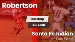 Matchup: Robertson vs. Santa Fe Indian  2018