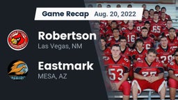 Recap: Robertson  vs. Eastmark  2022