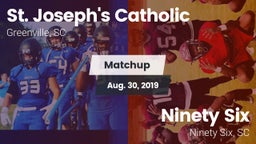 Matchup: St. Joseph's Catholi vs. Ninety Six  2019
