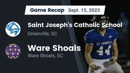 Recap: Saint Joseph's Catholic School vs. Ware Shoals  2023
