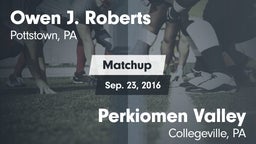 Matchup: Roberts vs. Perkiomen Valley  2016