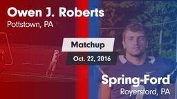 Matchup: Roberts vs. Spring-Ford  2016